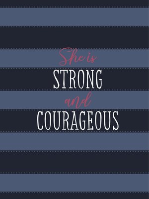 cover image of She Is Strong and Courageous